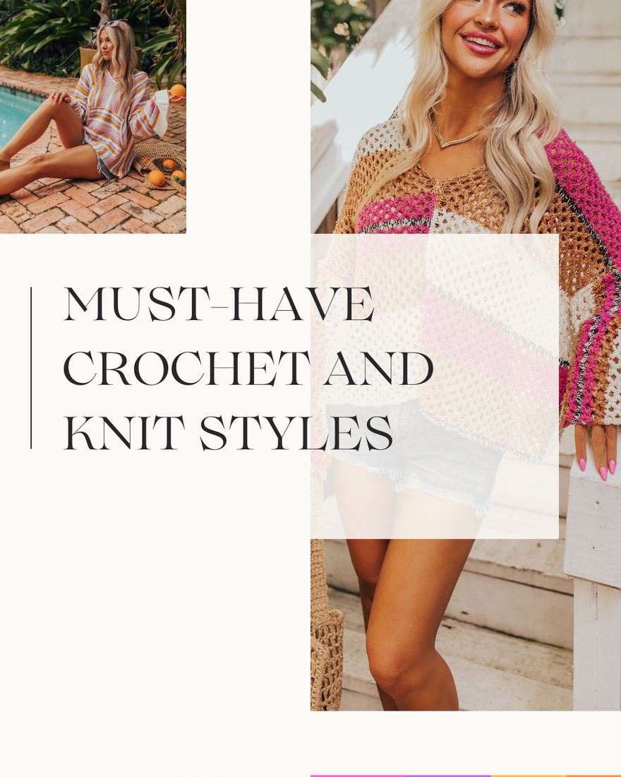 Must-Have Crochet and Knit Styles