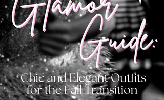 Glamour Guide: Chic and Elegant Outfits for the Fall Transition