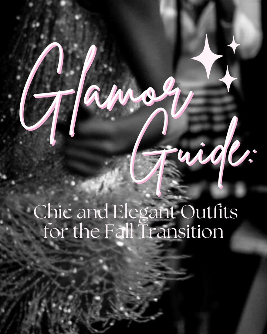 Glamour Guide: Chic and Elegant Outfits for the Fall Transition