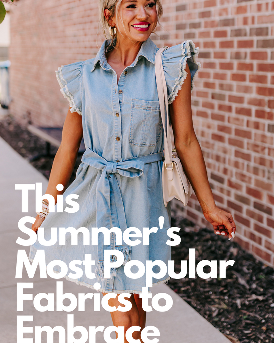 This Summer's Most Popular Fabrics to Embrace - Impressions Online Boutique   