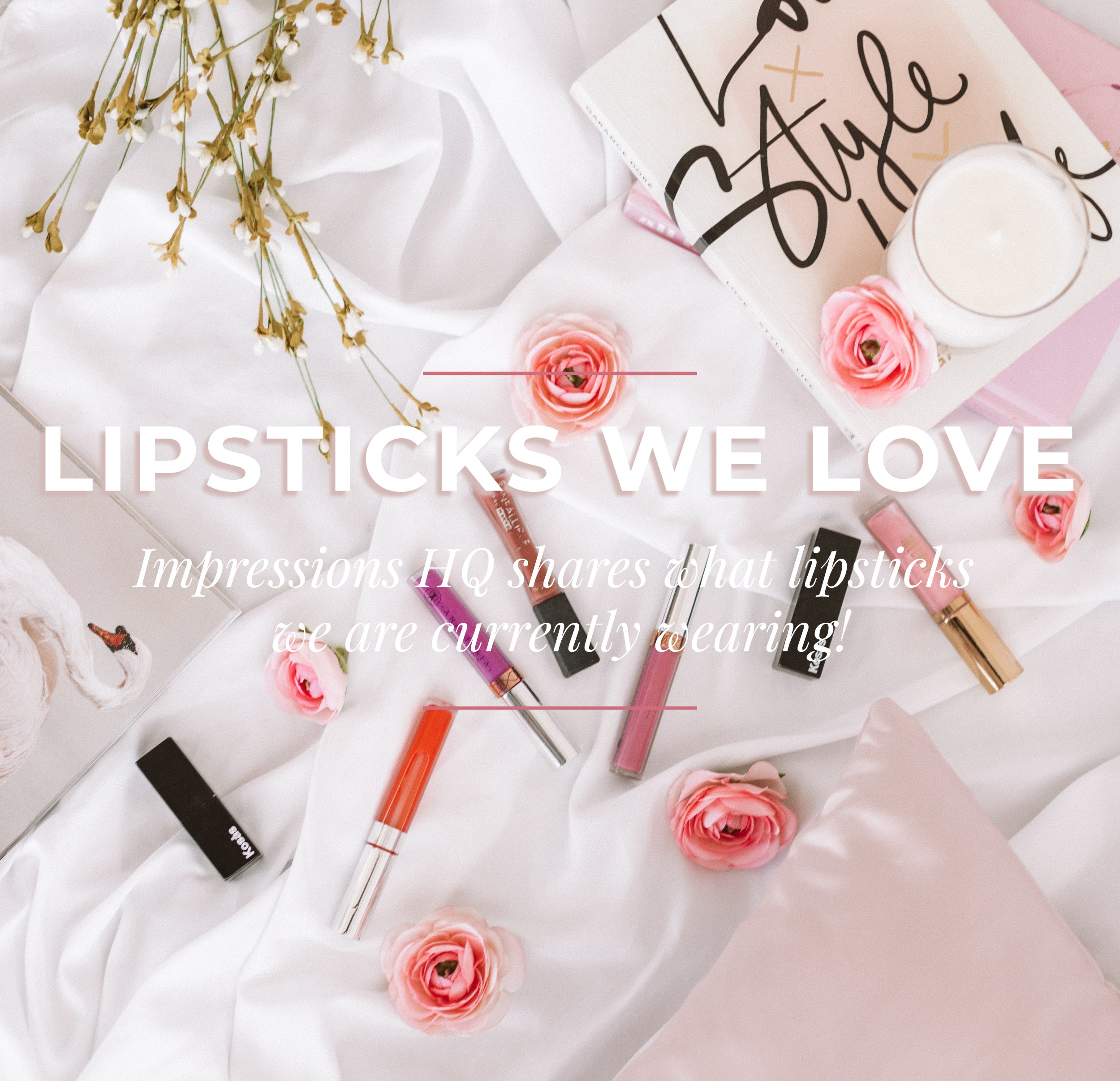 Lipstick We Love - Impressions Online Boutique