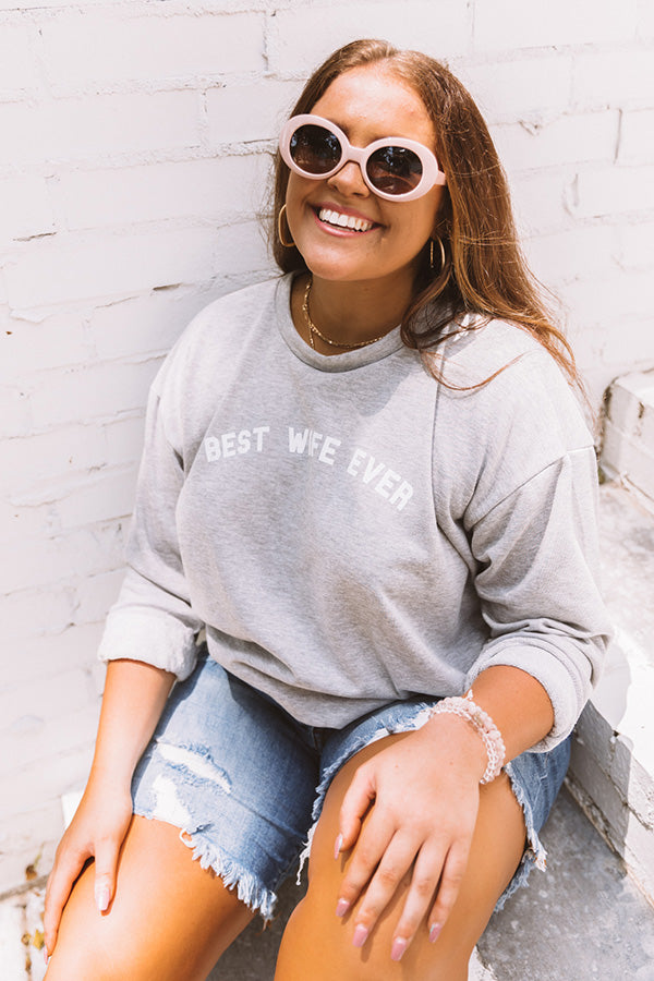 Best Wife Ever Sweatshirt In Grey   Curves